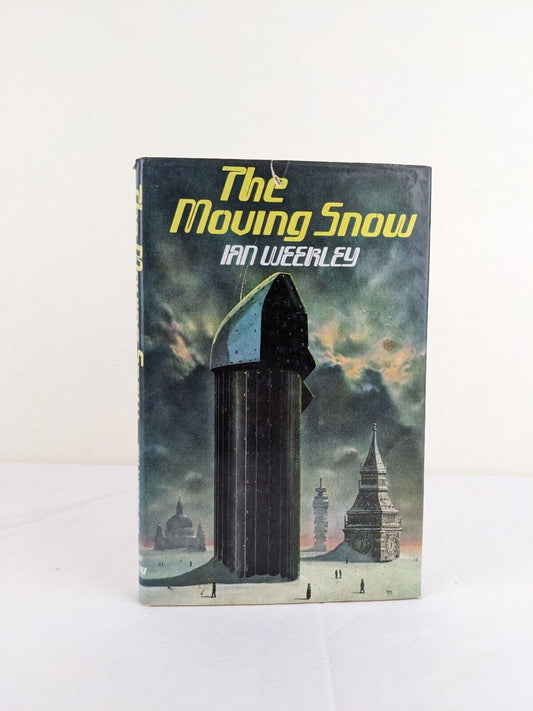 The moving snow by Ian Weekley 1974 Hardcover