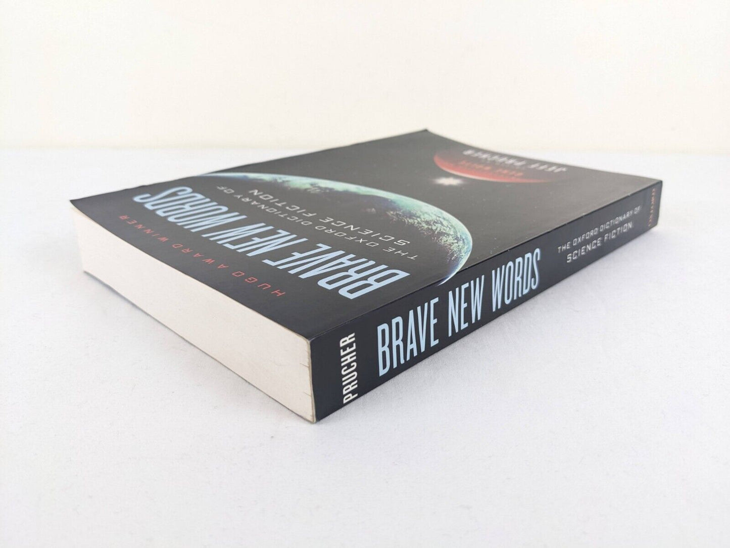 Brave new words: Oxford dictionary of Science Fiction by Jeff Prucher 2009