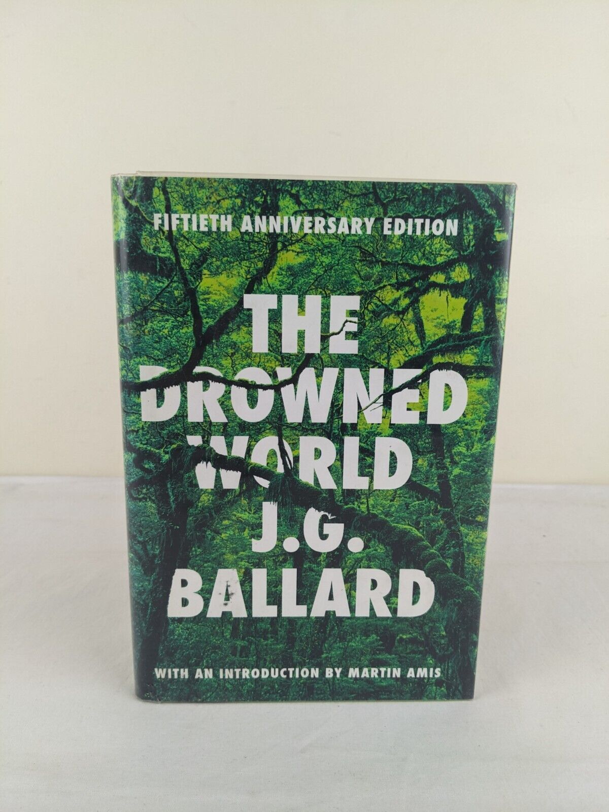 The drowned world by J.G. Ballard 2012 Hardcover Fiftieth Anniversary