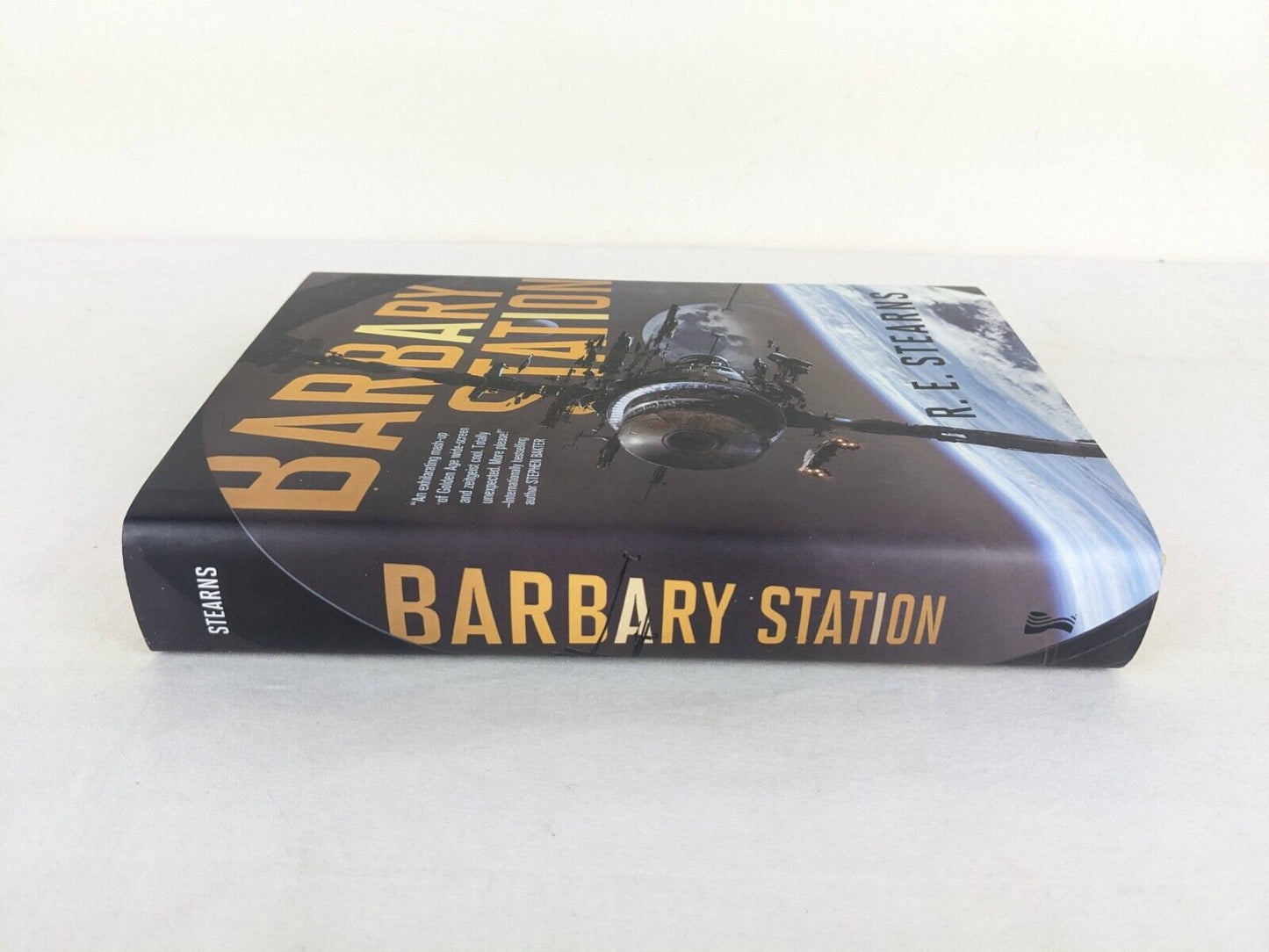 Barbary Station by R.E. Stearns First Edition Hardcover 2017