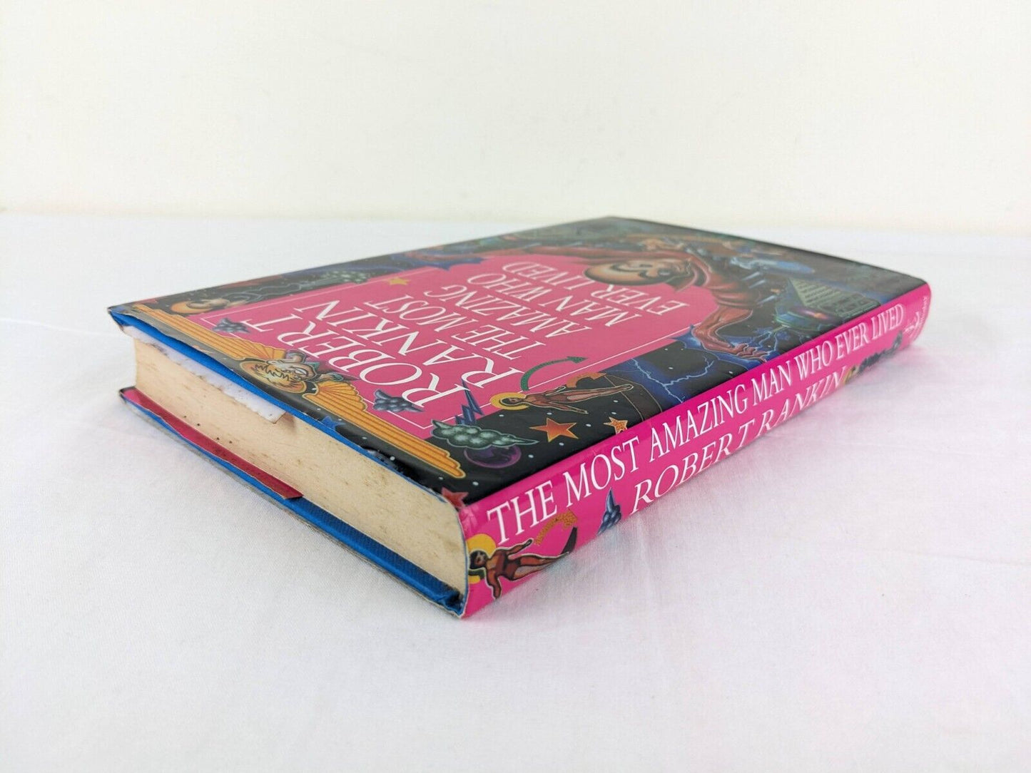 The most amazing man who ever lived by Robert Rankin 1995 Hardcover