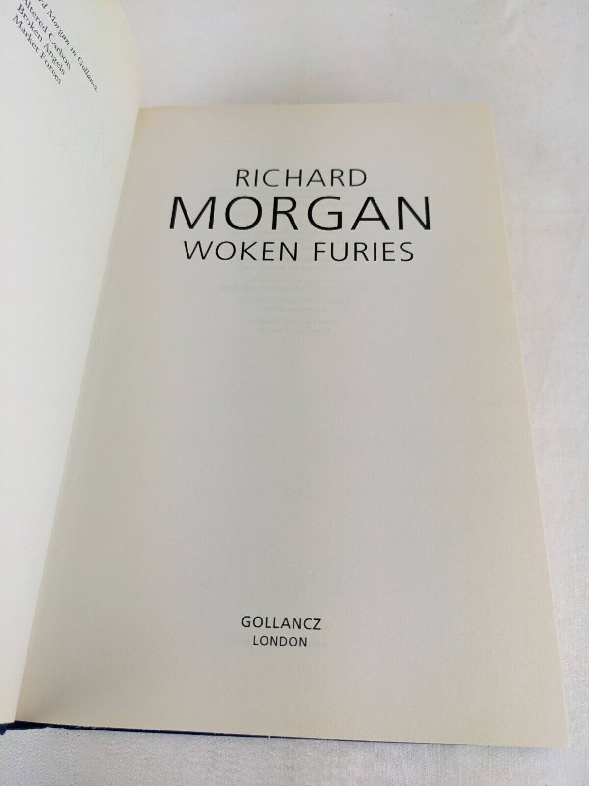 Woken Furies by Richard Morgan 2005 Hardcover Gollancz Takeshi Kovacs