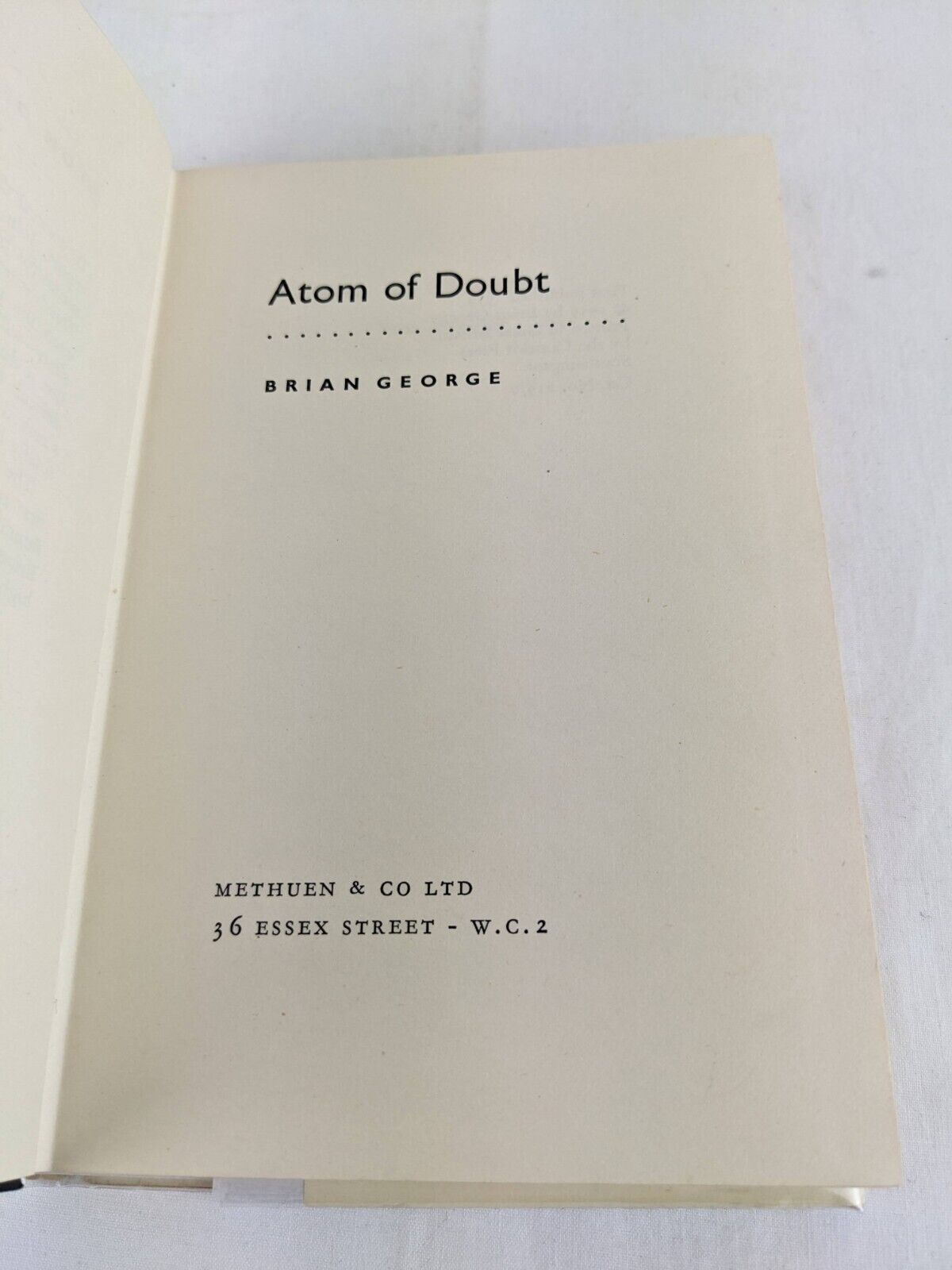 Atom of Doubt by Brian George 1959 Hardcover Sex / Drugs