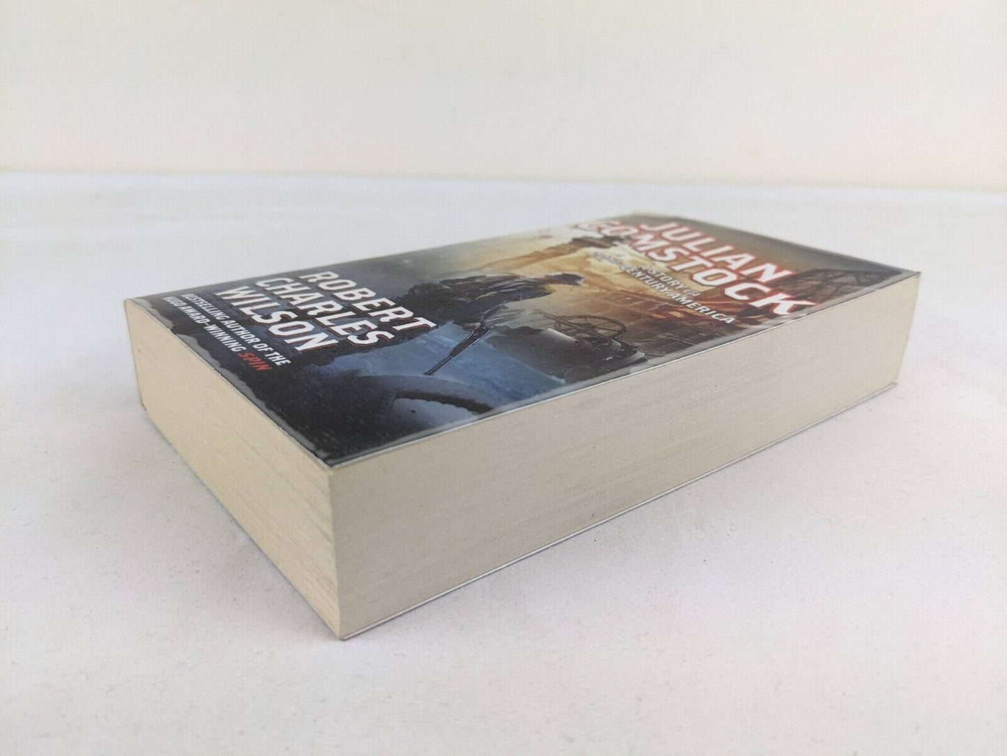 Julian Comstock: A story of 22nd Century America by Robert Charles Wilson 2010