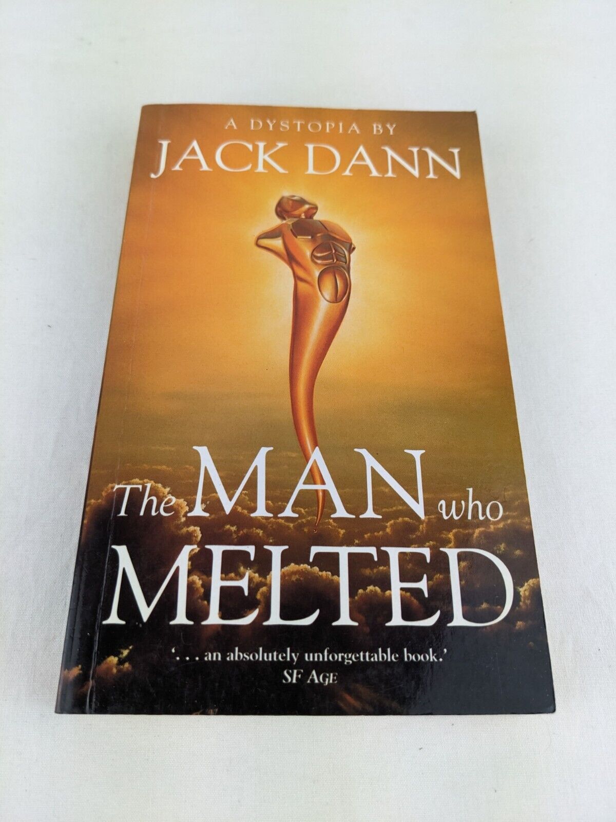 The man who melted by Jack Dann 2000 Signed by author