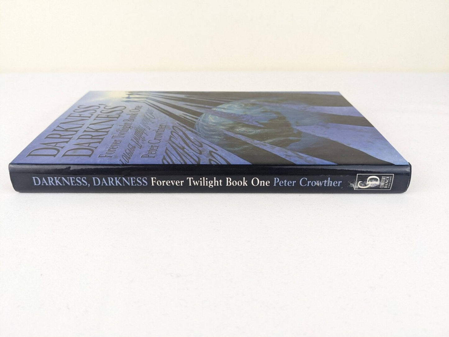 Darkness, Darkness: Forever twilight book one by Peter Crowther Hardcover Signed