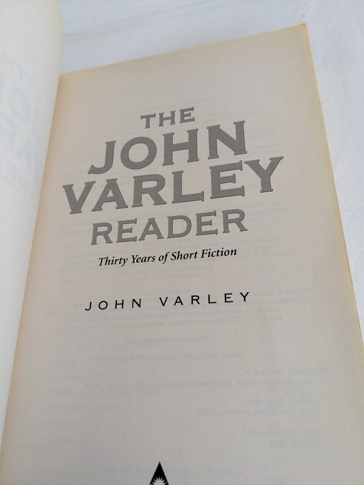 The John Varley Reader: Thirty years of short fiction 2004 First Edition