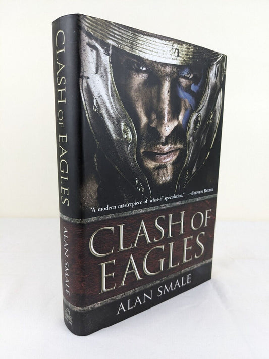Clash of eagles by Alan Smale hardcover first edition 2015