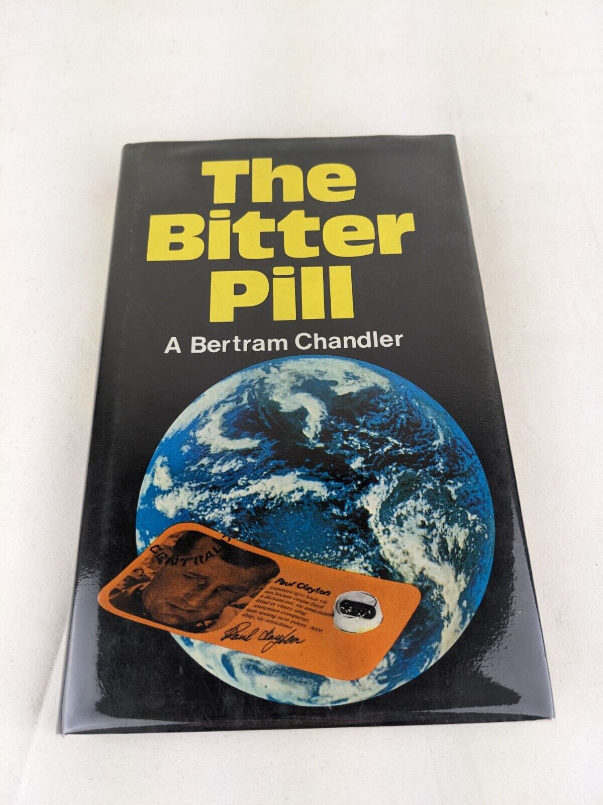The bitter pill by A Bertram Chandler 1974 First Edition Hardcover Signed