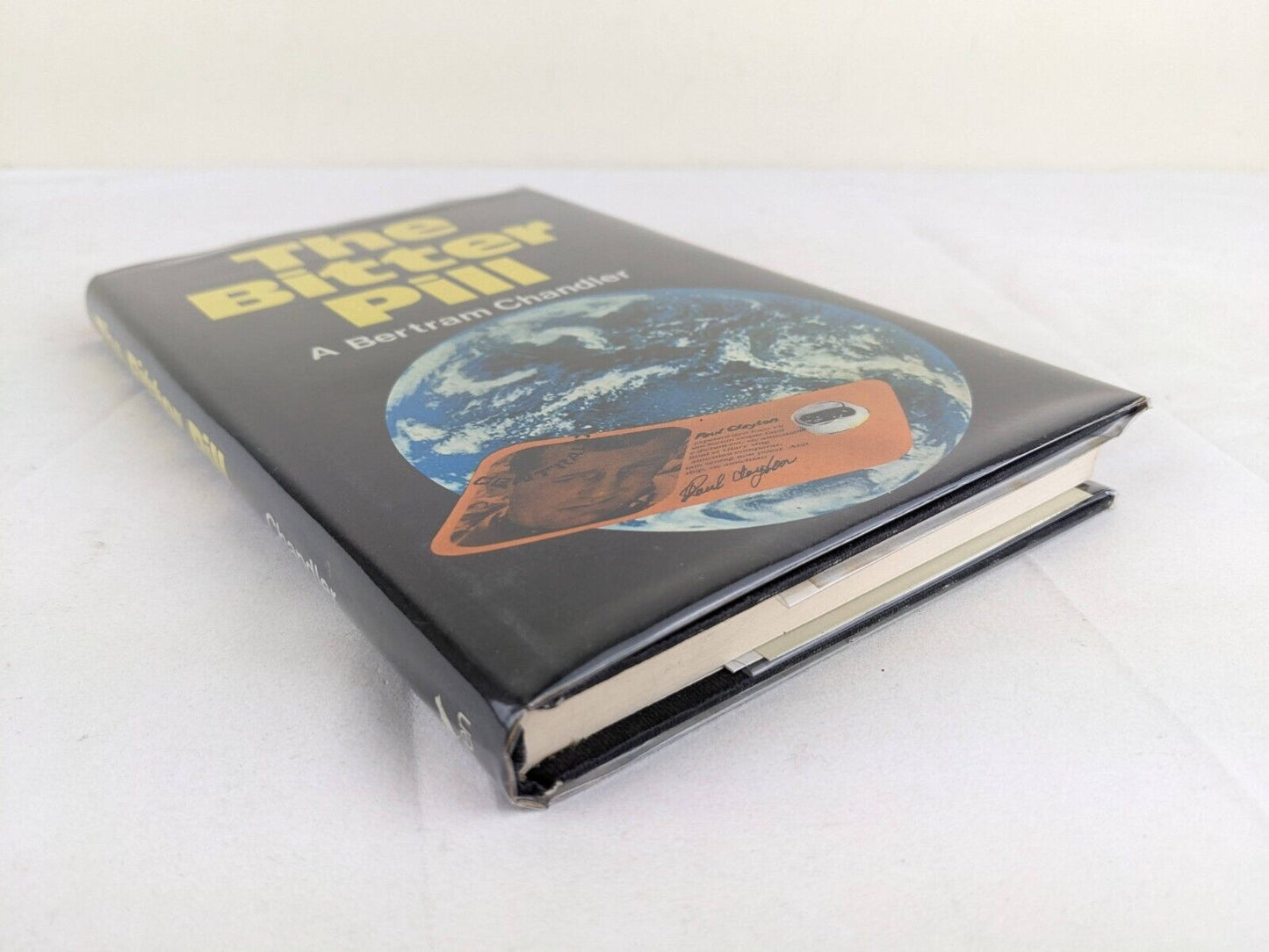 The bitter pill by A Bertram Chandler 1974 First Edition Hardcover Signed