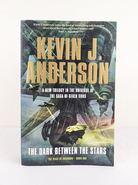 The dark between the stars by Kevin J. Anderson 2014 Saga of shadows