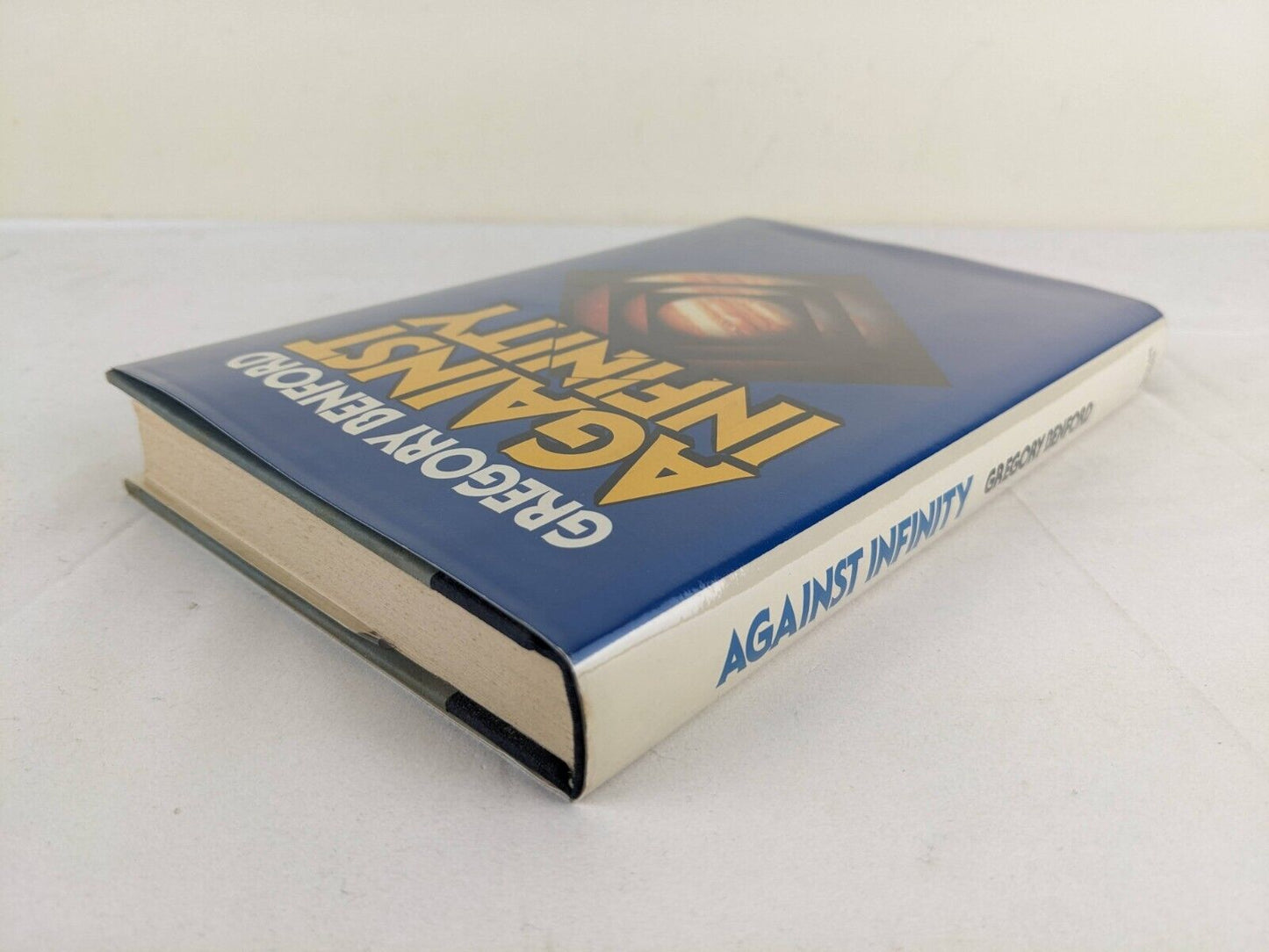 Against Infinity by Gregory Benford 1983 UK First Edition Hardcover