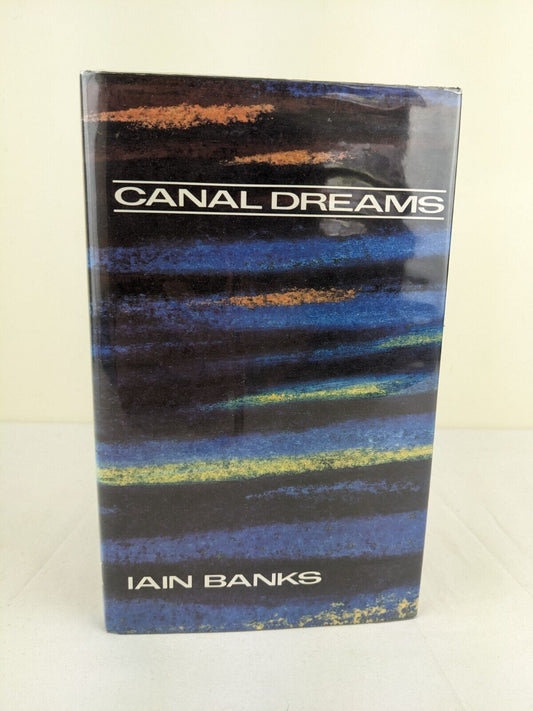 Canal Dreams by Iain Banks Hardcover 1989 UK First Edition