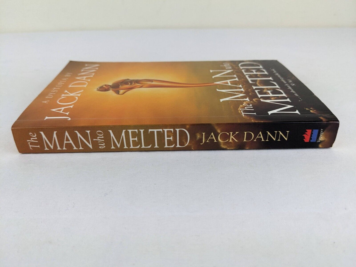 The man who melted by Jack Dann 2000 Signed by author