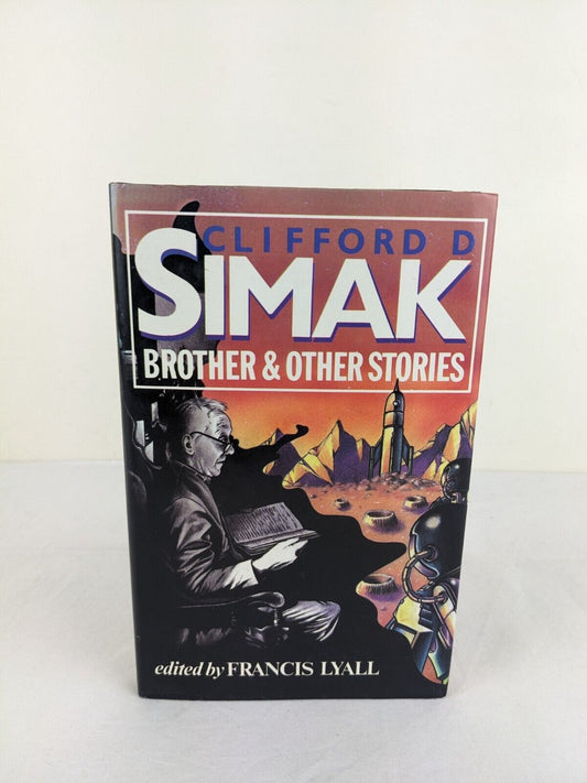 Clifford Simak: Brother & other stories edited by Francis Lyall 1986 Hardcover