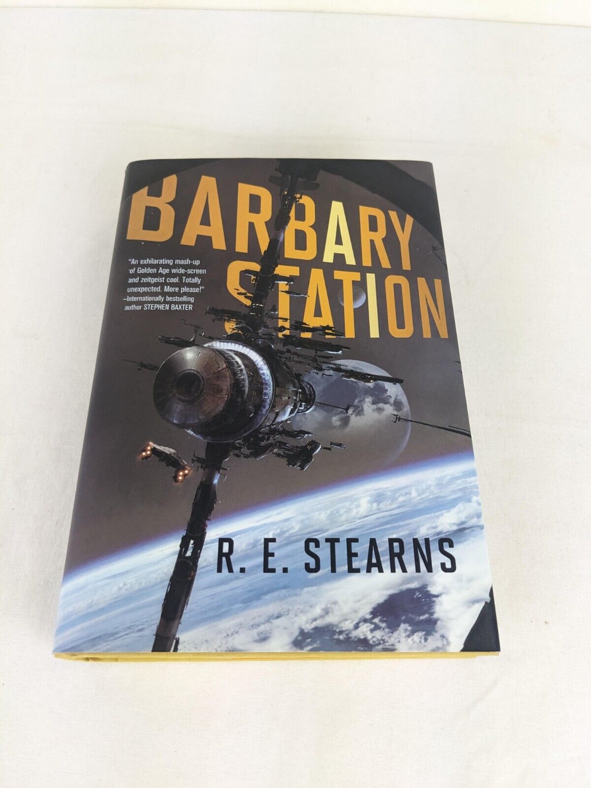 Barbary Station by R.E. Stearns First Edition Hardcover 2017