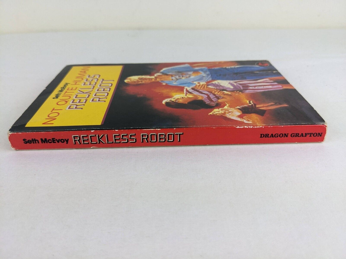 Not Quite human: Reckless robot by Seth McEvoy 1986 Grafton Books