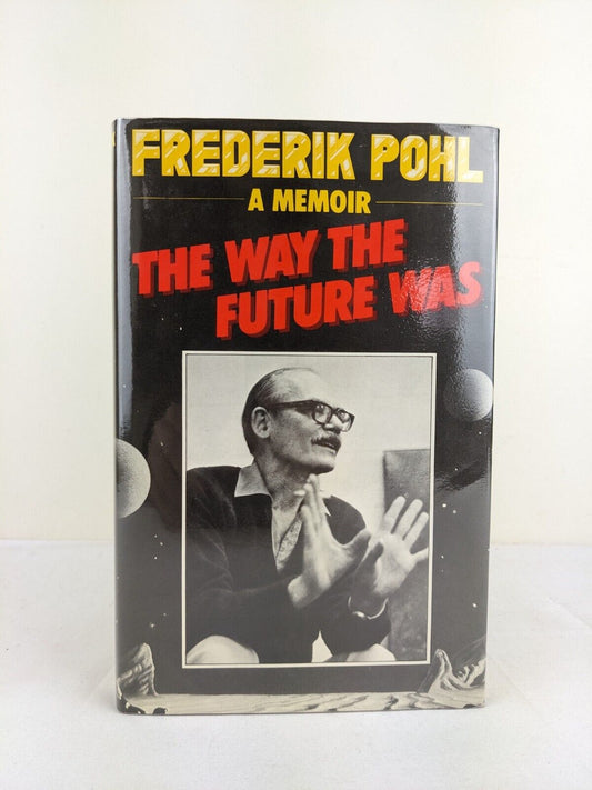 The Way the Future Was: A Memoir by Frederik Pohl 1978 Hardcover Signed Limited