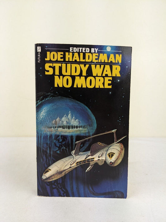 Study war no more edited by Joe Haldeman 1987