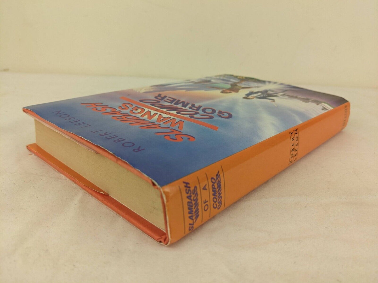 Slambash wangs of a comp gormer by Robert Leeson 1987 hardcover
