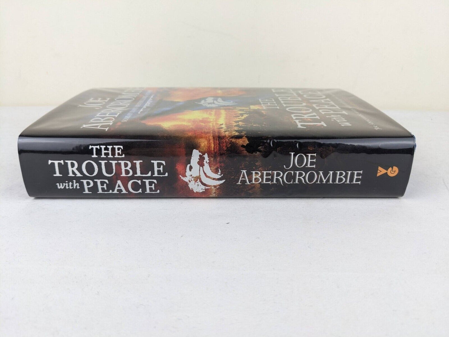 The trouble with peace by Joe Abercrombie Gollancz Limited 1st Edition Signed