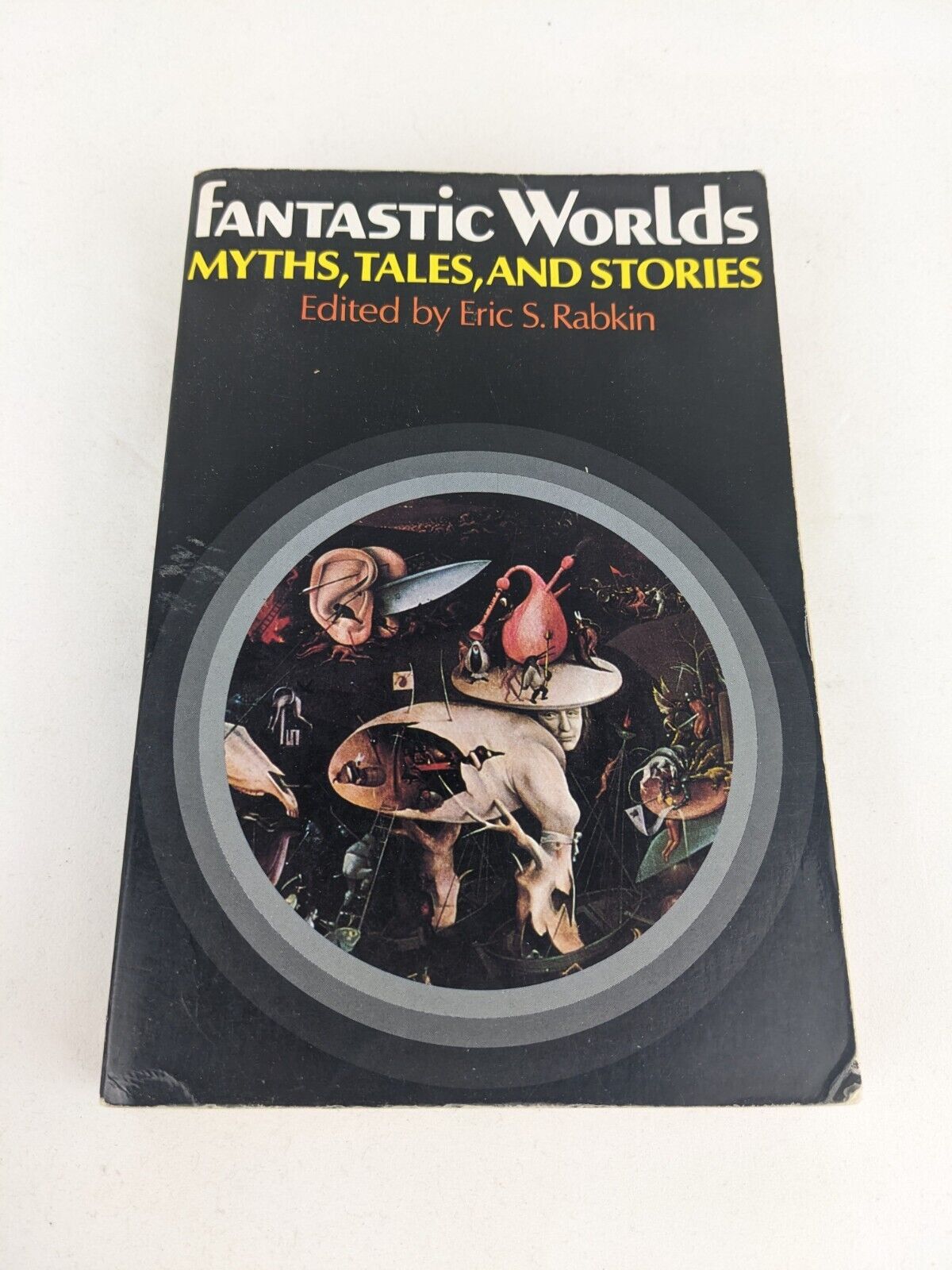 Fantastic Worlds: Myths, tales, and stories edited by Eric S. Rabkin 1979