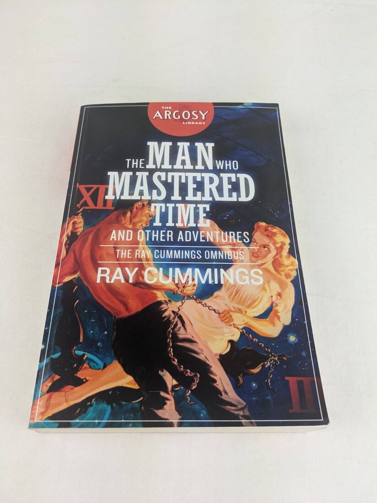 The man who mastered time and other adventures by Ray Cummings Omnibus 2020