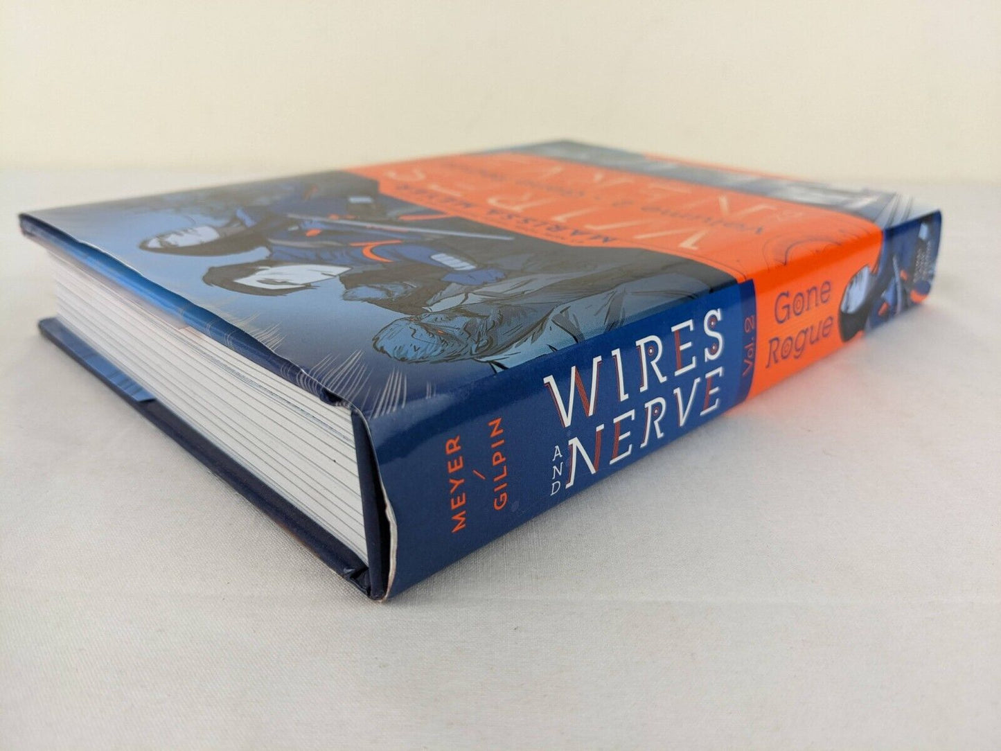 Wires and Nerve, Volume 2: Gone Rogue by  Marissa Meyer Hardcover 2018