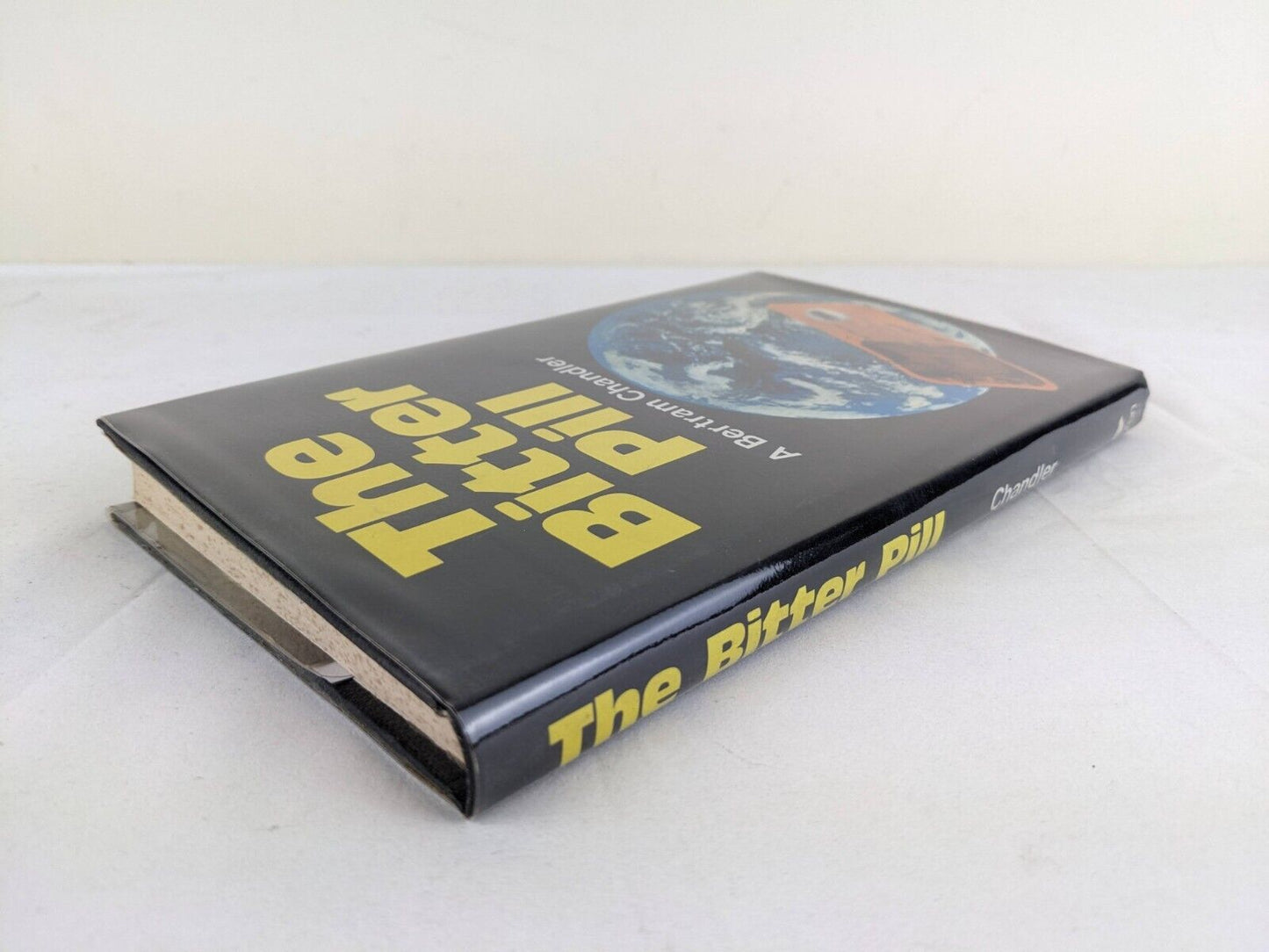 The bitter pill by A Bertram Chandler 1974 First Edition Hardcover Signed