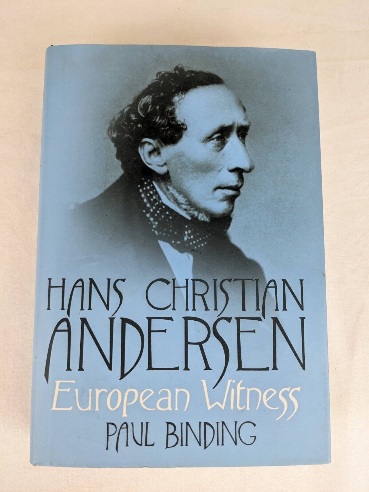 Hans Christian Andersen: European Witness by Paul Binding hardcover 2014