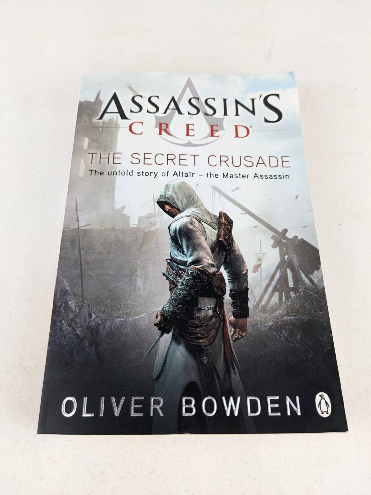 The secret crusade by Oliver Bowden 2011 Assassin's Creed