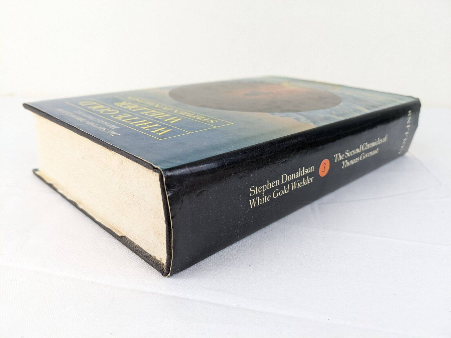 Second Thomas Covenant: White Gold Wielder by Stephen Donaldson 1983 hardcover