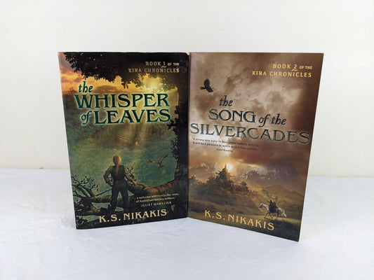 Kira Chronicles by K. S. Nikakis Whisper of leaves / Song of Silvercades 2007