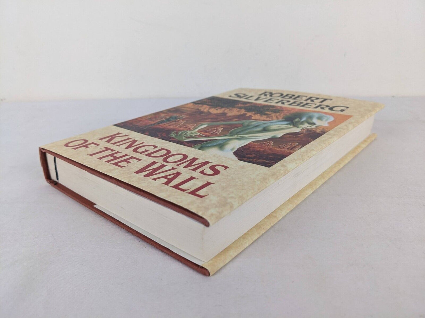 Kingdoms of the wall by Robert Silverberg 1992 Hardcover