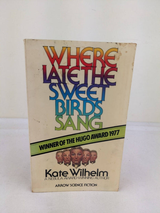 Where late the sweet birds sang by Kate Wilhelm 1977