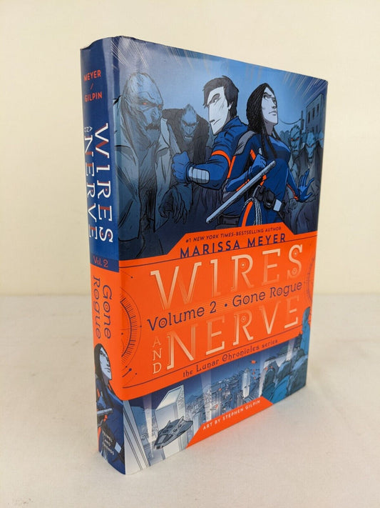 Wires and Nerve, Volume 2: Gone Rogue by  Marissa Meyer Hardcover 2018