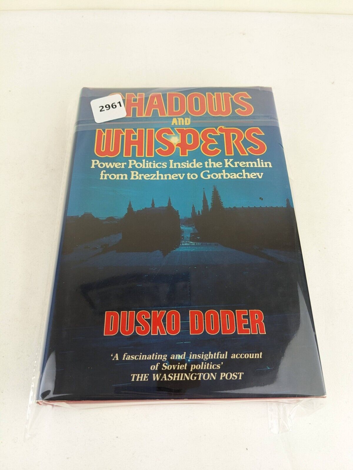 Shadows and Whispers: Power Politics Kremlin by Dusko Doder 1988 Hardcover