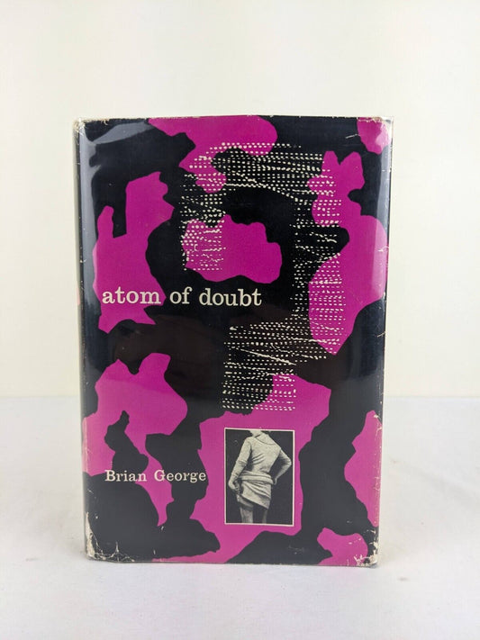 Atom of Doubt by Brian George 1959 Hardcover Sex / Drugs