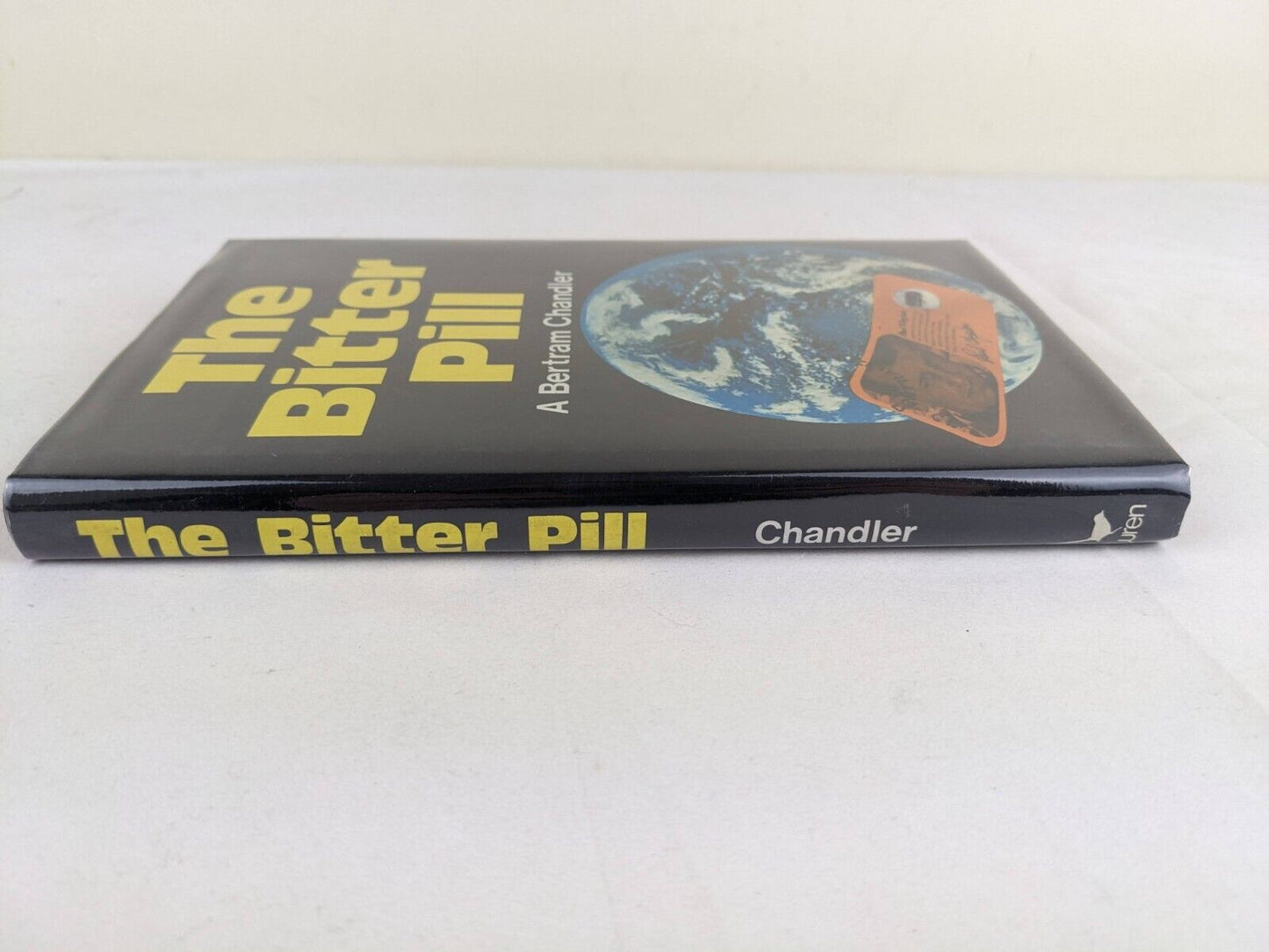 The bitter pill by A Bertram Chandler 1974 First Edition Hardcover Signed