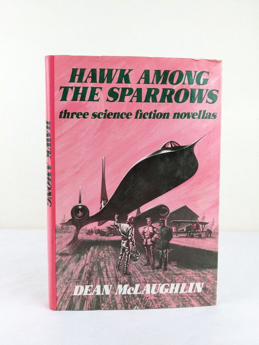 Hawk among the sparrows by Dean McLaughlin 1976 First Edition Hardcover