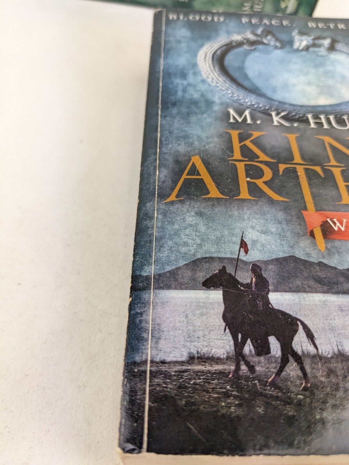 King Arthur by M.K. Hume 2009 Warrior of the west & The bloody cup