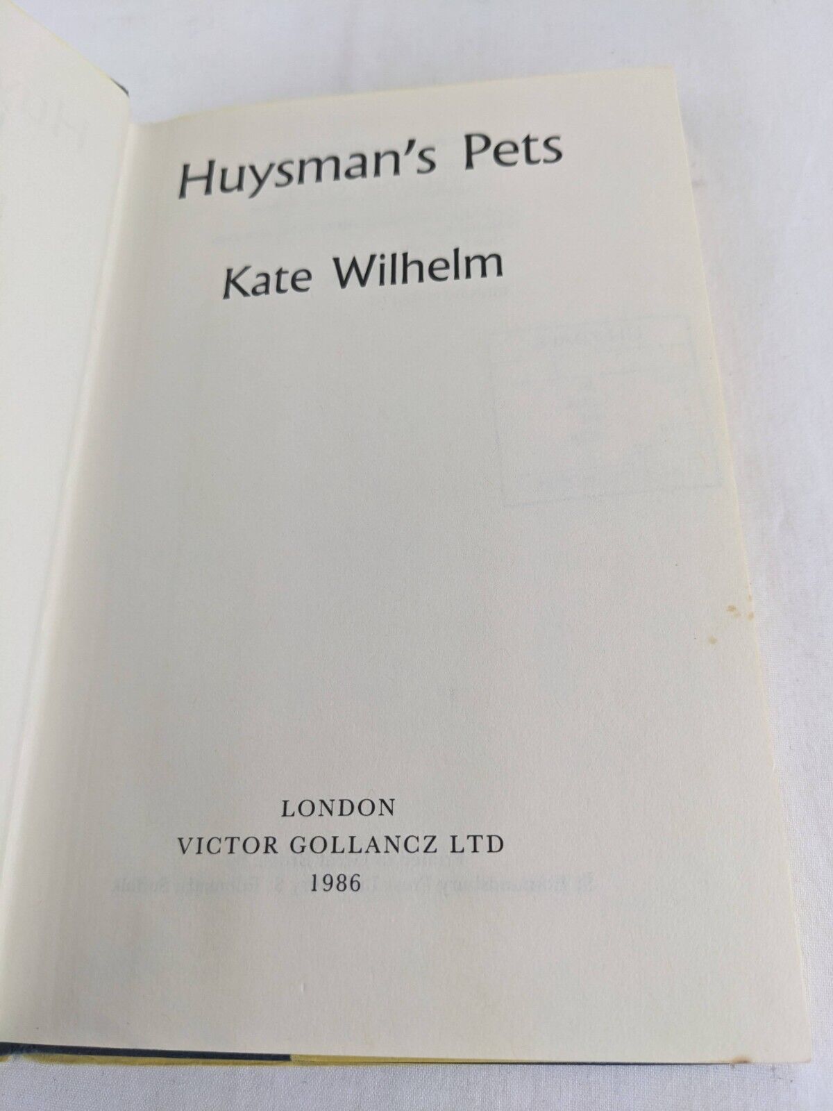 Huysman's pets by Kate Wilhelm 1986 Hardcover Gollancz SF